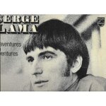 Serge lama : d'aventures en aventures - le temps dela rengaine, t'as grandi, les belles de mai, le son ...