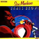 Sex machine - james brown Sex machine - james brown