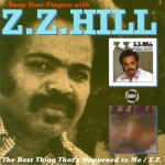 Snap your fingers with z. z. hill Snap your fingers with z. z. hill