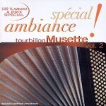 Spcial ambiance : tourbillon musette vol. 2