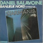 Starmania : banlieue nord (luc plamondon / michel berger) 3'35 / quand on arrive en ville daniel balavoine ... Starmania : banlieue nord (luc plamondon / michel berger) 3'35 / quand on arrive en ville daniel balavoine ...