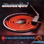 Status quo - if you can stand the heat