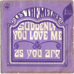 Suddenly you love me (d. pace / m. panzeri / l. palat / p. callander) 2'45 / as you are (mitch murray ... Suddenly you love me (d. pace / m. panzeri / l. palat / p. callander) 2'45 / as you are (mitch murray ...