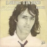 Il suffira (d'un signe) (jean - jacques goldman) 4'20 / quel exil (jean jacques goldman) 2'56 (titre ...