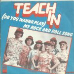 Teachin : (do you wanna play) my rock and roll song (mcronald - dunhills) 3'00 / our story (versteeg ...