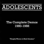 The adolescents - complete demos 1980 - 1986 [vinyl]