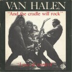And the cradle will rock . . . (edward van halen, david lee roth, alex van halen, michael anthony) 3:31 ...