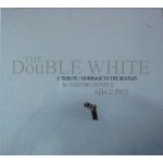 The double white - re grooved - a tribute hommage to the beatles The double white - re grooved - a tribute hommage to the beatles