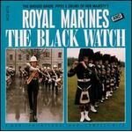 The massed bands, pipes & drums of her majesty's royal marines and the black watch