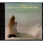 The new cardio - funk & aqubulding music