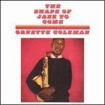 The shape of jazz to come (1959)