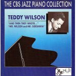 And then they wrote - mr. wilson and mr. gershwin - the cbs jazz piano collection And then they wrote - mr. wilson and mr. gershwin - the cbs jazz piano collection