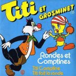 Titi et grosminet : rondes et comptines
