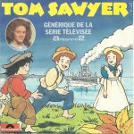 Tom sawyer g�n�rique de la s�rie t�l�vis�e antenne 2 : le petit monde de tom sawyer (gaston m. cassez ...