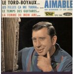 Le tord - boyaux, les filles ca me tuera, le temps des guitares, le femme de mon ami