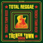 Total reggae trench town rock