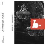 La tragedie de salome (live at theatre de l'athenee, paris, decembre 2021)