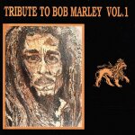 Tribute to bob marley vol. 1