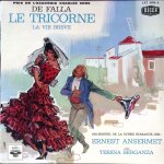 Le tricorne - la vie brève - manuel de falla - ernest ansermet Le tricorne - la vie brève - manuel de falla - ernest ansermet