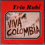 Trio rubi ; viva colombia