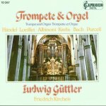 Trompette & orgue : haendel, loeillet, bach, albinoni, Trompette & orgue : haendel, loeillet, bach, albinoni,