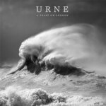 Urne - a feast on sorrow [compact discs]