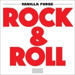 Vanilla fudge � rock & roll