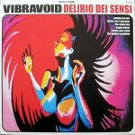 Vibravoid - delirio dei sensi [lp]