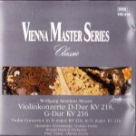 Vienna master series classic wolfang amadeus mozart violinkonzerte d - dur kv 218, g - dur kv 216