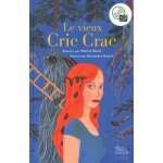 Le vieux cric crac - (1 cd audio)