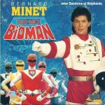 Vinyle 45t de bernard minet dis - moi bioman 1988