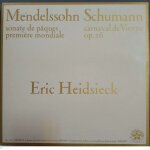 Vinyle. eric heidsieck. mendelssohn sonate de p�ques premi�re mondiale. schumann carnaval de vienne op ...