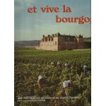 Et vive la bourgogne : la ronde des cocus, chevaliers de la table ronde, la ch�vre, c'est a boire, parade ...