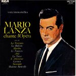 Voix immortelles : mario lanza chante l'op�ra, airs de traviata, la boh�me, martha, le trouvere, aida, ...