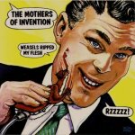 Weasels ripped my flesh (uk reprise)[uk reprise]