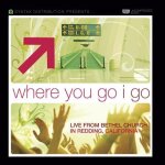 Where you i go live from bethel church redding