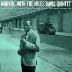 Workin' with the miles davis quintet