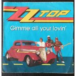 Zz top - gimme all your lovin' 3'24 + if i could only flag her down 3'40 - 1983 warner bros 92 - 9693. ...