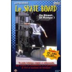 Apprendre : le skate board Apprendre : le skate board