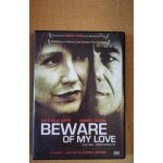Beware of my love si je t'aime prends garde a toi