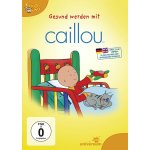 Caillou 22 - gesund werden mit caillou