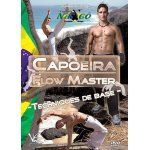 Capoeira flow master : techniques de base Capoeira flow master : techniques de base