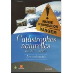 Catastrophes naturelles du 21eme siecle vol 4 : les avalanches
