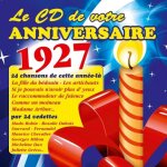 Le cd de votre anniversaire : 1927 (cd)