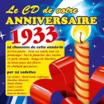 Le cd de votre anniversaire : 1933 (cd)
