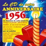 Le cd de votre anniversaire : 1956 (cd)