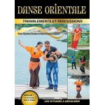 Danse orientale : tremblements et percussions, les ryhtmes a découvrir - dvd + cd Danse orientale : tremblements et percussions, les ryhtmes a découvrir - dvd + cd