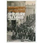 Danskernes egen historie oplevelser fra arhus fra 1906 til i dag