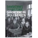 Danskernes egen historie danskerne pa skolebaenken