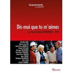 Dis - moi que tu m'aimes